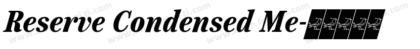 Reserve Condensed Me字体转换
